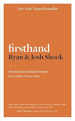 Seller image for Firsthand: Ditching Secondhand Religion for a Faith of Your Own for sale by Reliant Bookstore