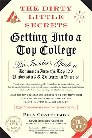 Seller image for The Dirty Little Secrets of Getting Into a Top College (1) for sale by Reliant Bookstore