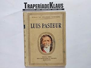 Image du vendeur pour Vidas de grandes hombres. Luis Pasteur. Seix y Barral. mis en vente par TraperaDeKlaus