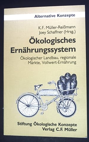 Bild des Verkufers fr kologisches Ernhrungssystem : kologischer Landbau, regionale Mrkte, Vollwert-Ernhrung. Alternative Konzepte ; 68 zum Verkauf von books4less (Versandantiquariat Petra Gros GmbH & Co. KG)