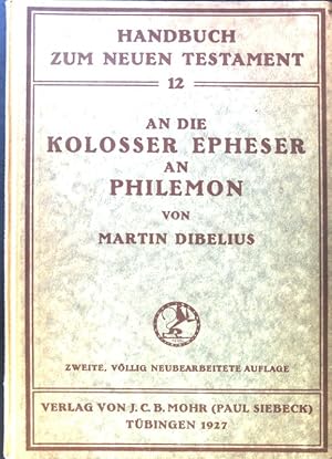 Imagen del vendedor de An die Kolosser Epheser an Philemon; Handbuch zum Neuen Testament 12; a la venta por books4less (Versandantiquariat Petra Gros GmbH & Co. KG)