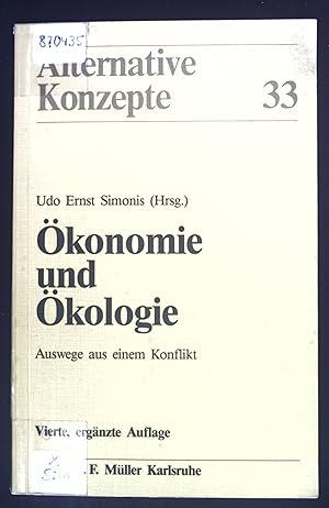 Bild des Verkufers fr konomie und kologie : Auswege aus e. Konflikt. Alternative Konzepte ; 33 zum Verkauf von books4less (Versandantiquariat Petra Gros GmbH & Co. KG)