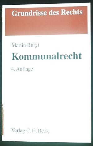 Immagine del venditore per Kommunalrecht. Grundrisse des Rechts venduto da books4less (Versandantiquariat Petra Gros GmbH & Co. KG)