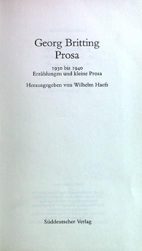 Bild des Verkufers fr Britting, Georg: Prosa: 1930 bis 1940 Erzhlungen und kleine Prosa. zum Verkauf von books4less (Versandantiquariat Petra Gros GmbH & Co. KG)