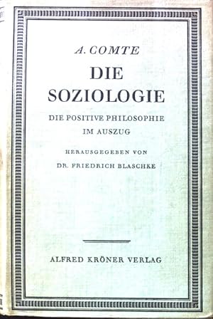 Bild des Verkufers fr Die Soziologie. Die positive Philosophie im Auszug. zum Verkauf von books4less (Versandantiquariat Petra Gros GmbH & Co. KG)