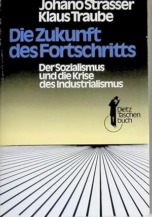 Seller image for Die Zukunft des Fortschritts - Der Sozialismus und die Krisedes Industrialismus. (Nr 10) for sale by books4less (Versandantiquariat Petra Gros GmbH & Co. KG)