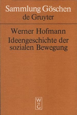 Image du vendeur pour Ideengeschichte der sozialen Bewegung des 19. [neunzehnten] und 20. [zwanzigsten] Jahrhunderts. von. Unter Mitw. von Wolfgang Abendroth / Sammlung Gschen ; Bd. 5205 mis en vente par Schrmann und Kiewning GbR