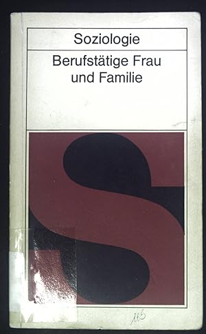Bild des Verkufers fr Berufsttige Frau und Familie Schriftenreihe Soziologie zum Verkauf von books4less (Versandantiquariat Petra Gros GmbH & Co. KG)