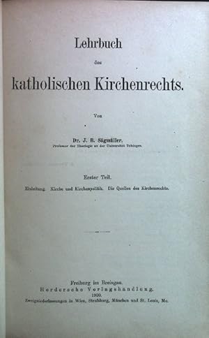 Bild des Verkufers fr Lehrbuch des katholischen Kirchenrechts I.Teil: Einleitung. Kirche und Kirchenpolitik. Die Quellen des Kirchenrechts. zum Verkauf von books4less (Versandantiquariat Petra Gros GmbH & Co. KG)