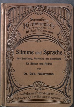 Imagen del vendedor de Stimme und Sprache; ihre Enstehung, Ausbildung und Behandlung fr Snger und Redner. Sammlung Kirchenmusik, Band XII a la venta por books4less (Versandantiquariat Petra Gros GmbH & Co. KG)