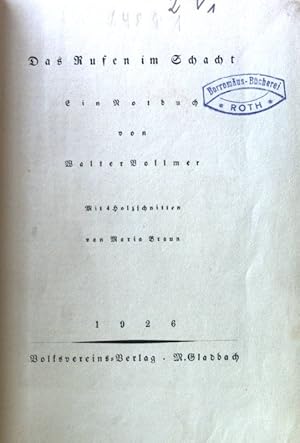 Seller image for Das Rufen im Schacht : Ein Notbuch. for sale by books4less (Versandantiquariat Petra Gros GmbH & Co. KG)