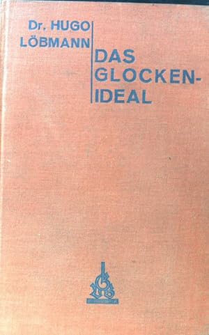 Seller image for Das Glocken-Ideal : Gedanken u. Ratschlge. for sale by books4less (Versandantiquariat Petra Gros GmbH & Co. KG)