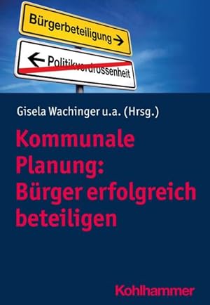 Immagine del venditore per Kommunale Planung: Brger erfolgreich beteiligen venduto da unifachbuch e.K.