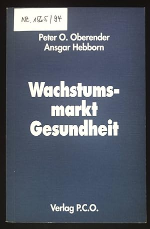 Immagine del venditore per Wachstumsmarkt Gesundheit : Therapie des Kosteninfarkts. venduto da books4less (Versandantiquariat Petra Gros GmbH & Co. KG)