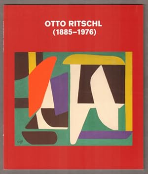 Seller image for Otto Ritschl (1885-1976). Gemlde und Papierarbeiten in Zusammenarbeit mit dem Nachlass. Der Katalog erscheint zur Ausstellung vom 6. Oktober 2011 bis 30. Juni 2012 in der Galerie Orlando, Zrich.mit einem Vorwort von Prof.Dr. Tom Sommerlatte, mit einem Text von Dr. Ingrid Koszinowski for sale by Antiquariat Neue Kritik