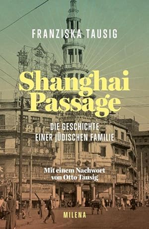 Bild des Verkufers fr Shanghai Passage : Die Geschichte einer jdischen Familie zum Verkauf von AHA-BUCH GmbH