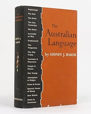 Seller image for The Australian Language. An Examination of the English Language and English Speech As Used in Australia, from Convict Days to the Present, with Special Reference to the Growth of Indigenous Idiom and Its Use by Australian Writers for sale by Michael Treloar Booksellers ANZAAB/ILAB