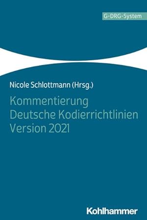 Bild des Verkufers fr Kommentierung Deutsche Kodierrichtlinien Version 2021 zum Verkauf von unifachbuch e.K.