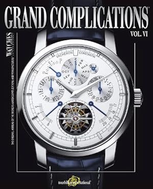 Seller image for Grand Complications Volume VI: High Quality Watchmaking (Paperback) for sale by Grand Eagle Retail