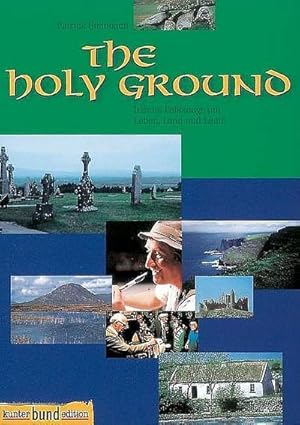 Seller image for The Holy Ground : Irische Folksongs um Leben, Land und Leute for sale by Smartbuy