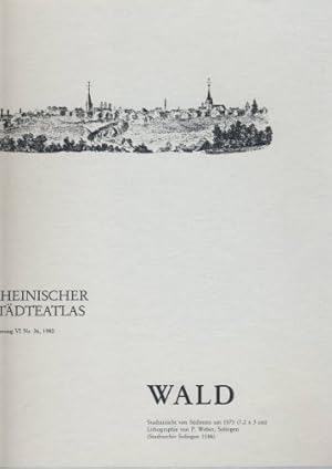 Bild des Verkufers fr Rheinischer Stdteatlas; Teil: Nr. 36 : Lfg. 6, Wald. Bearb. Reinhold Kaiser zum Verkauf von Modernes Antiquariat an der Kyll