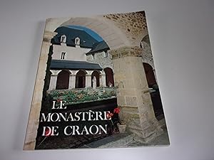 Seller image for LE MONASTERE DE CRAON. Le monastre des bndictines du Saint sacrement de Craon for sale by occasion de lire