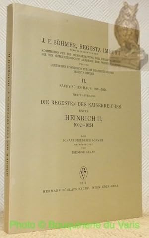 Bild des Verkufers fr Schsisches Haus 919 - 1024. Vierte Abteilung: Die Regesten des Kaiserreiches unter Heinrich II. 1002 - 1024. Regesta Imperii, Herausgegeben von der Kommission fr die Neubearbeitung der Regesta Imperii bei der sterreichischen Akademie der Wissenschaften und der Deutschen Kommission Fr die Bearbeitung der Regesta Imperii, II. zum Verkauf von Bouquinerie du Varis