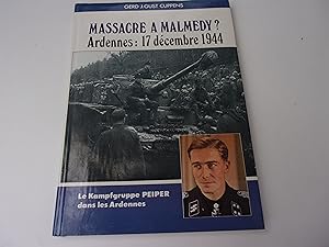 Immagine del venditore per MASSACRE A MALMEDY? Ardennes: 17 dcembre 1944 venduto da occasion de lire