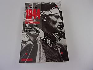 Seller image for 1944 . LE TEMPS DES MASSACRES. Les crimes de la Gestapo et de la 51 brigade SS for sale by occasion de lire