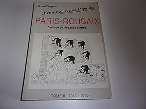 Bild des Verkufers fr PARIS ROUBAIX. Chronique d'une lgende. Tome 2. 1943. 1990 zum Verkauf von occasion de lire