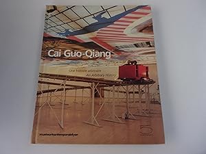 Immagine del venditore per CAI GUO-QIANG. UNE HISTOIRE ARBITRAIRE. An arbitrary history venduto da occasion de lire