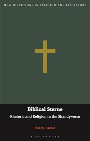 Seller image for Biblical Sterne : Rhetoric and Religion in the Shandyverse for sale by GreatBookPricesUK