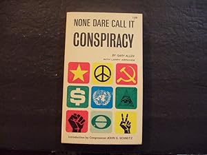 Bild des Verkufers fr None Dare Call It Conspiracy pb Gary Allen 3rd Print 4/72 Concord Press zum Verkauf von Joseph M Zunno