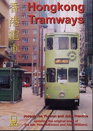 Imagen del vendedor de Hongkong Tramways. A History of Hongkong Tramways Limited and Predecessor Companies Updating the original work of the late Peter Atkinson and Alan Williams. a la venta por Versandantiquariat  Rainer Wlfel