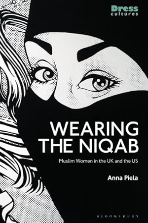 Imagen del vendedor de Wearing the Niqab : Muslim Women in the Uk and the Us a la venta por GreatBookPricesUK