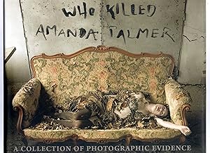 Immagine del venditore per Who Killed Amanda Palmer: A Collection of Photographic Evidence venduto da LOROS Bookshop