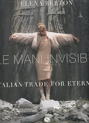 Immagine del venditore per Le Mani Invisibili Italian Trade for Eternity venduto da Roger Lucas Booksellers