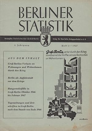 Berliner Statistik. Heft 2 / 1947. Groß-Berlin verlor durch den Krieg annähernd die Hälfte seines...