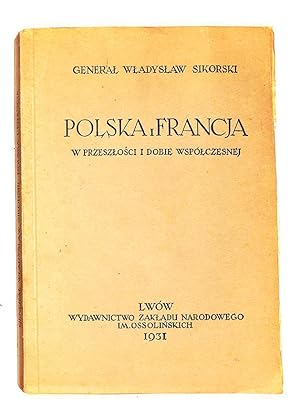 Polska i Francja w przeszlosci i dobie wspóczesnej.