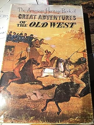 Seller image for The American Heritage Book of Great Adventures of the West. for sale by Bristlecone Books  RMABA