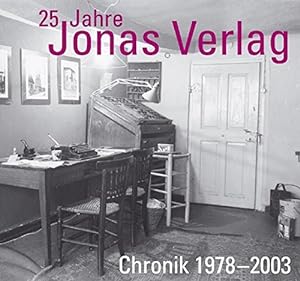 25 Jahre Jonas-Verlag für Kunst und Literatur GmbH : Chronik 1978 - 2003
