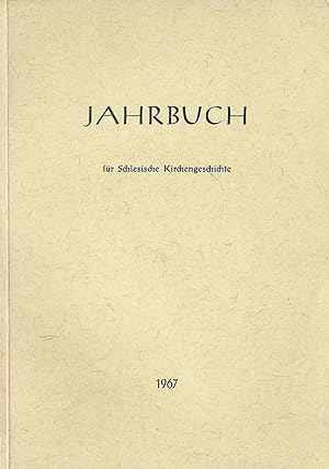 Bild des Verkufers fr Jahrbuch fr Schlesische Kirchengeschichte; Neu Folge; Band 46 / 1967 zum Verkauf von Bcherhandel-im-Netz/Versandantiquariat