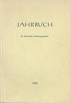 Bild des Verkufers fr Jahrbuch fr Schlesische Kirchengeschichte; Neu Folge; Band 44 / 1965 zum Verkauf von Bcherhandel-im-Netz/Versandantiquariat