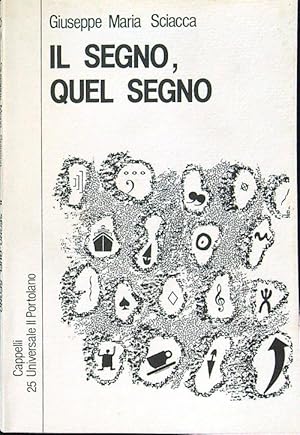 Seller image for Il segno, quel segno for sale by Librodifaccia