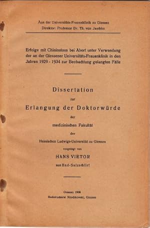 Erfolge mit Chininstoss bei Abort unter Verwendung der an der Giessener Universitäts-Frauenklinik...