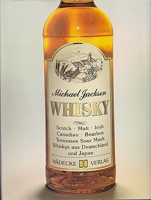 Bild des Verkufers fr Whisky : Scotch, Malt, Irish, Canadian, Bourbon, Tennessee Sour Mash, Whiskys aus Deutschland und Japan zum Verkauf von Antiquariat Torsten Bernhardt eK