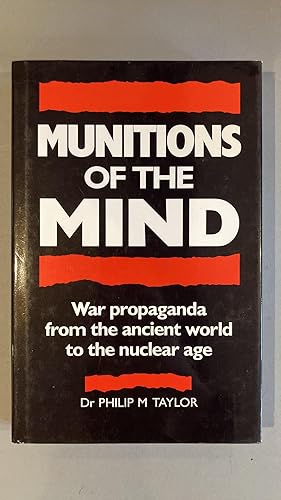 Imagen del vendedor de Munitions of the Mind: War Propaganda from the Ancient World to the Nuclear Age a la venta por Elder Books