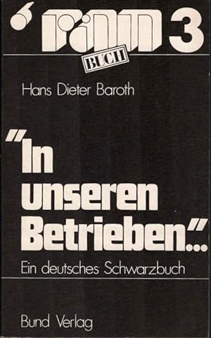 Seller image for In unseren Betrieben : e. Schwarzbuch ber dt. Betriebe. Ran / Buch ; 3 for sale by Schrmann und Kiewning GbR