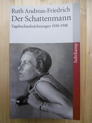 Seller image for Der Schattenmann. - Schauplatz Berlin: Tagebuchaufzeichnungen 1928-1948. (Mit einem Vorwort von Jrg Drews). for sale by Antiquariat Steinwedel