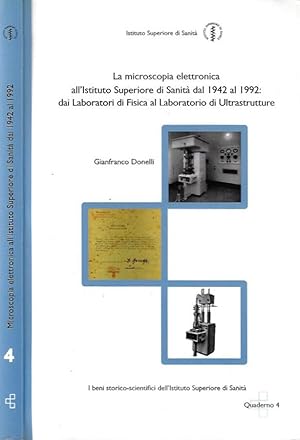 Immagine del venditore per La microspia elettronica all'Istituto Superiore di Sanit dal 1942 al 1992: dai Laboratori di Fisica al Laboratorio di Ultrastrutture venduto da Biblioteca di Babele